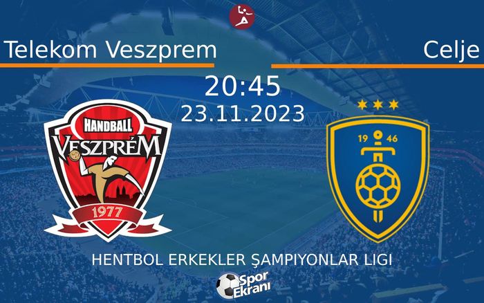 23 Kasım 2023 Telekom Veszprem vs Celje maçı Hangi Kanalda Saat Kaçta Yayınlanacak? 23 Kasım 2023 Telekom Veszprem vs Celje maçı Hangi Kanalda Saat Kaçta Yayınlanacak?