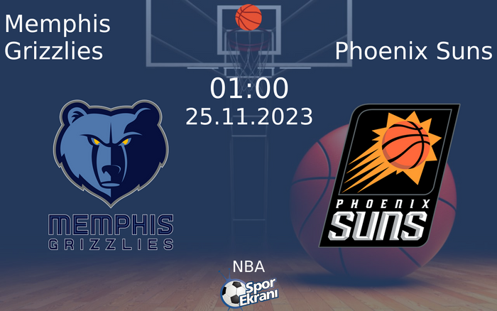 25 Kasım 2023 Memphis Grizzlies vs Phoenix Suns maçı Hangi Kanalda Saat Kaçta Yayınlanacak?