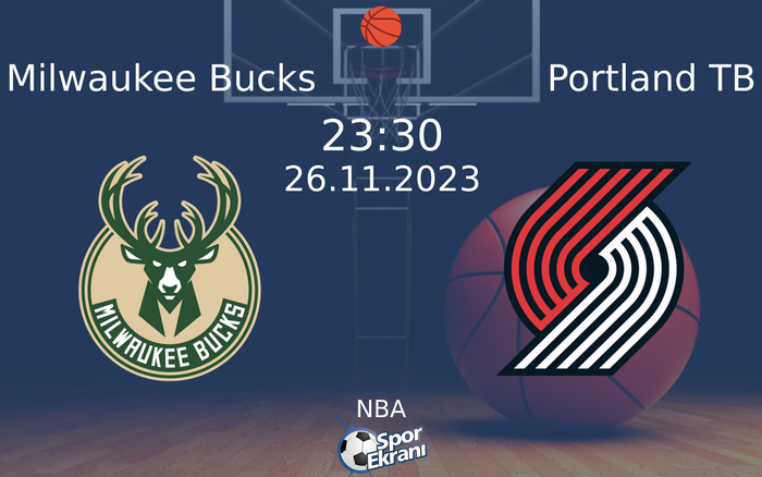 26 Kasım 2023 Milwaukee Bucks vs Portland TB maçı Hangi Kanalda Saat Kaçta Yayınlanacak? 26 Kasım 2023 Milwaukee Bucks vs Portland TB maçı Hangi Kanalda Saat Kaçta Yayınlanacak?