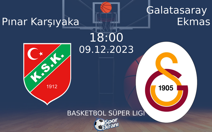 09 Aralık 2023 Pınar Karşıyaka vs Galatasaray Ekmas maçı Hangi Kanalda Saat Kaçta Yayınlanacak? 09 Aralık 2023 Pınar Karşıyaka vs Galatasaray Ekmas maçı Hangi Kanalda Saat Kaçta Yayınlanacak?