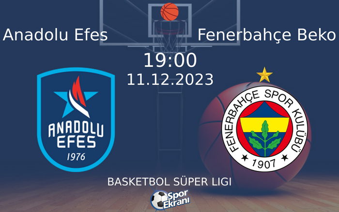11 Aralık 2023 Anadolu Efes vs Fenerbahçe Beko maçı Hangi Kanalda Saat Kaçta Yayınlanacak? 11 Aralık 2023 Anadolu Efes vs Fenerbahçe Beko maçı Hangi Kanalda Saat Kaçta Yayınlanacak?