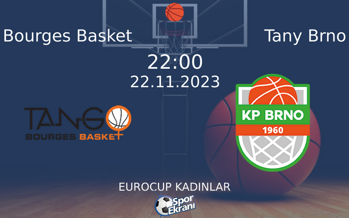 22 Kasım 2023 Bourges Basket vs Tany Brno maçı Hangi Kanalda Saat Kaçta Yayınlanacak? 22 Kasım 2023 Bourges Basket vs Tany Brno maçı Hangi Kanalda Saat Kaçta Yayınlanacak?