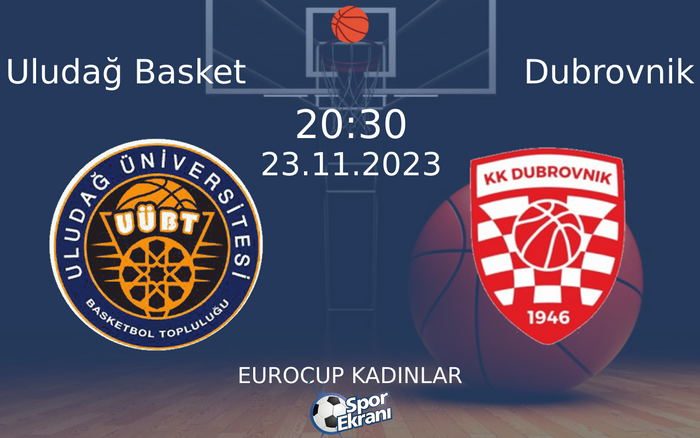 23 Kasım 2023 Uludağ Basket vs Dubrovnik maçı Hangi Kanalda Saat Kaçta Yayınlanacak? 23 Kasım 2023 Uludağ Basket vs Dubrovnik maçı Hangi Kanalda Saat Kaçta Yayınlanacak?