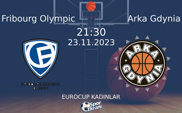 23 Kasım 2023 Fribourg Olympic vs Arka Gdynia maçı Hangi Kanalda Saat Kaçta Yayınlanacak? 23 Kasım 2023 Fribourg Olympic vs Arka Gdynia maçı Hangi Kanalda Saat Kaçta Yayınlanacak?