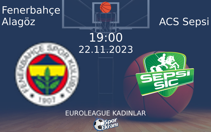 22 Kasım 2023 Fenerbahçe Alagöz vs ACS Sepsi maçı Hangi Kanalda Saat Kaçta Yayınlanacak?