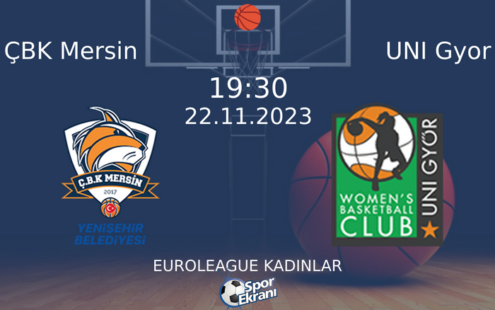22 Kasım 2023 ÇBK Mersin vs UNI Gyor maçı Hangi Kanalda Saat Kaçta Yayınlanacak? 22 Kasım 2023 ÇBK Mersin vs UNI Gyor maçı Hangi Kanalda Saat Kaçta Yayınlanacak?