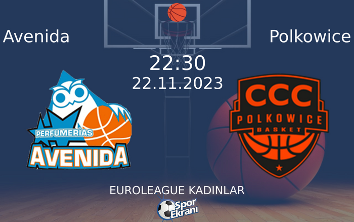 22 Kasım 2023 Avenida vs Polkowice maçı Hangi Kanalda Saat Kaçta Yayınlanacak? 22 Kasım 2023 Avenida vs Polkowice maçı Hangi Kanalda Saat Kaçta Yayınlanacak?