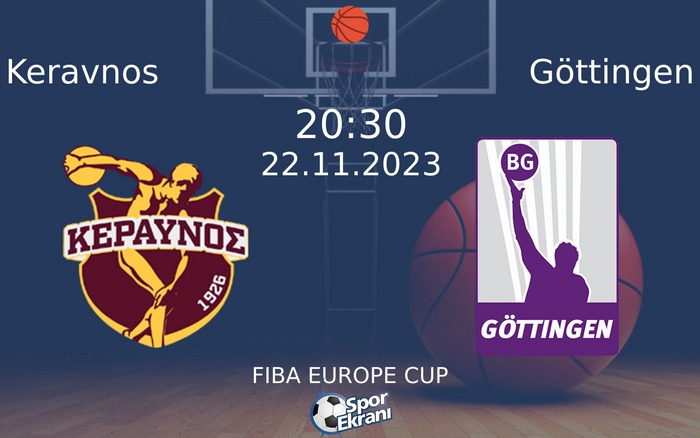22 Kasım 2023 Keravnos vs Göttingen maçı Hangi Kanalda Saat Kaçta Yayınlanacak? 22 Kasım 2023 Keravnos vs Göttingen maçı Hangi Kanalda Saat Kaçta Yayınlanacak?