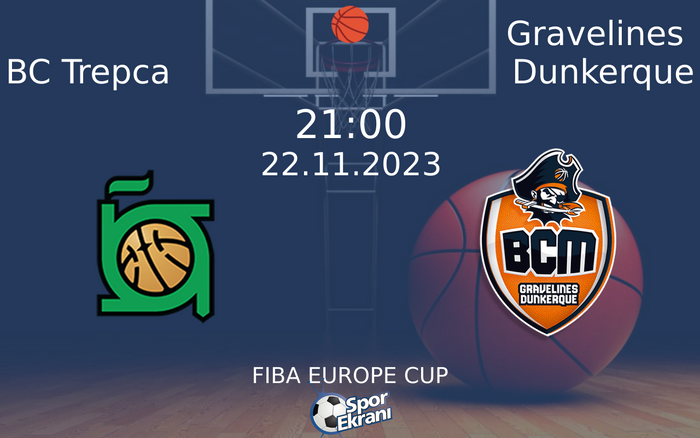 22 Kasım 2023 BC Trepca vs Gravelines Dunkerque maçı Hangi Kanalda Saat Kaçta Yayınlanacak? 22 Kasım 2023 BC Trepca vs Gravelines Dunkerque maçı Hangi Kanalda Saat Kaçta Yayınlanacak?