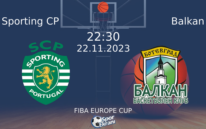 22 Kasım 2023 Sporting CP vs Balkan maçı Hangi Kanalda Saat Kaçta Yayınlanacak? 22 Kasım 2023 Sporting CP vs Balkan maçı Hangi Kanalda Saat Kaçta Yayınlanacak?