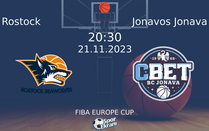 21 Kasım 2023 Rostock vs Jonavos Jonava maçı Hangi Kanalda Saat Kaçta Yayınlanacak? 21 Kasım 2023 Rostock vs Jonavos Jonava maçı Hangi Kanalda Saat Kaçta Yayınlanacak?