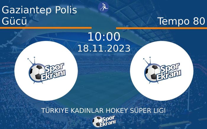 18 Kasım 2023 Gaziantep Polis Gücü vs Tempo 80 maçı Hangi Kanalda Saat Kaçta Yayınlanacak? 18 Kasım 2023 Gaziantep Polis Gücü vs Tempo 80 maçı Hangi Kanalda Saat Kaçta Yayınlanacak?