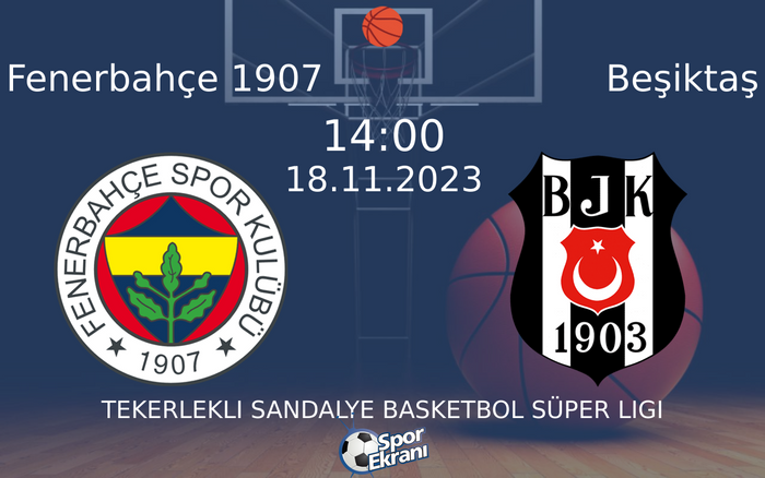 18 Kasım 2023 Fenerbahçe 1907 vs Beşiktaş maçı Hangi Kanalda Saat Kaçta Yayınlanacak? 18 Kasım 2023 Fenerbahçe 1907 vs Beşiktaş maçı Hangi Kanalda Saat Kaçta Yayınlanacak?