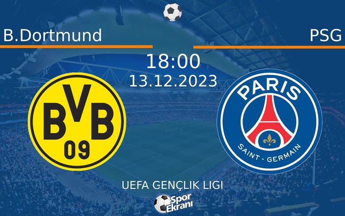 13 Aralık 2023 B.Dortmund vs PSG maçı Hangi Kanalda Saat Kaçta Yayınlanacak?