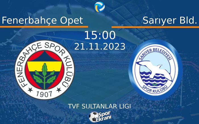 21 Kasım 2023 Fenerbahçe Opet vs Sarıyer Bld. maçı Hangi Kanalda Saat Kaçta Yayınlanacak? 21 Kasım 2023 Fenerbahçe Opet vs Sarıyer Bld. maçı Hangi Kanalda Saat Kaçta Yayınlanacak?
