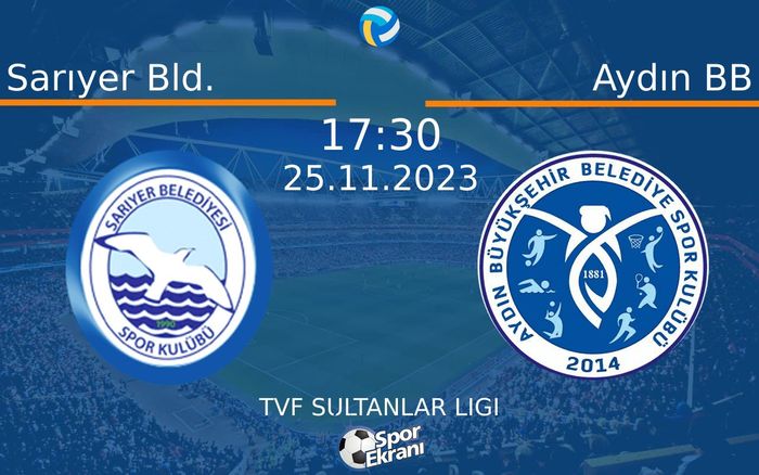 25 Kasım 2023 Sarıyer Bld. vs Aydın BB maçı Hangi Kanalda Saat Kaçta Yayınlanacak? 25 Kasım 2023 Sarıyer Bld. vs Aydın BB maçı Hangi Kanalda Saat Kaçta Yayınlanacak?