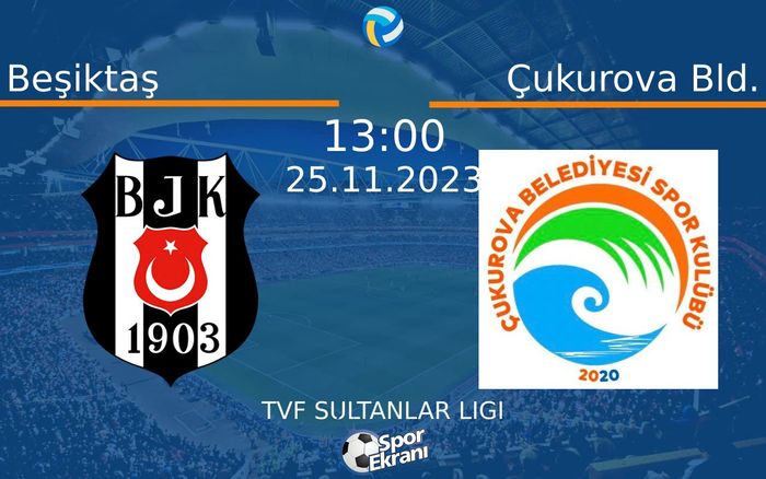 25 Kasım 2023 Beşiktaş vs Çukurova Bld. maçı Hangi Kanalda Saat Kaçta Yayınlanacak? 25 Kasım 2023 Beşiktaş vs Çukurova Bld. maçı Hangi Kanalda Saat Kaçta Yayınlanacak?