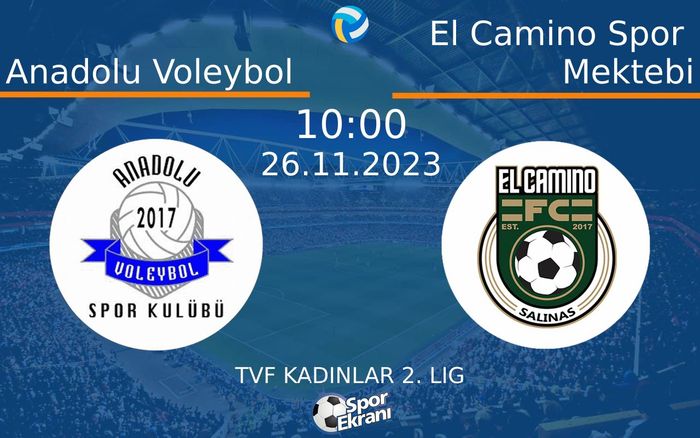 26 Kasım 2023 Anadolu Voleybol vs El Camino Spor Mektebi maçı Hangi Kanalda Saat Kaçta Yayınlanacak? 26 Kasım 2023 Anadolu Voleybol vs El Camino Spor Mektebi maçı Hangi Kanalda Saat Kaçta Yayınlanacak?