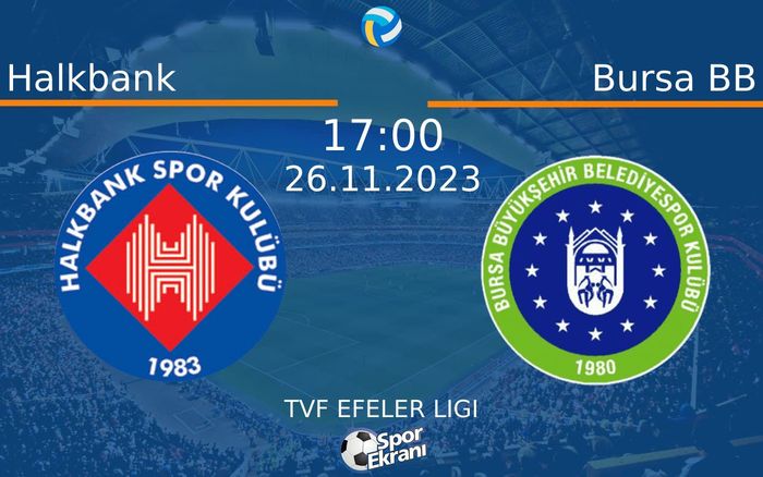 26 Kasım 2023 Halkbank vs Bursa BB maçı Hangi Kanalda Saat Kaçta Yayınlanacak? 26 Kasım 2023 Halkbank vs Bursa BB maçı Hangi Kanalda Saat Kaçta Yayınlanacak?
