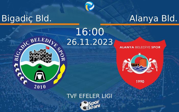 26 Kasım 2023 Bigadiç Bld. vs Alanya Bld. maçı Hangi Kanalda Saat Kaçta Yayınlanacak? 26 Kasım 2023 Bigadiç Bld. vs Alanya Bld. maçı Hangi Kanalda Saat Kaçta Yayınlanacak?