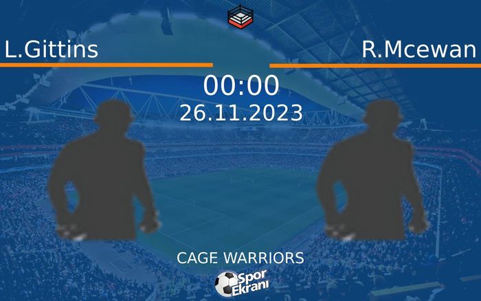 26 Kasım 2023 L.Gittins vs R.Mcewan maçı Hangi Kanalda Saat Kaçta Yayınlanacak? 26 Kasım 2023 L.Gittins vs R.Mcewan maçı Hangi Kanalda Saat Kaçta Yayınlanacak?