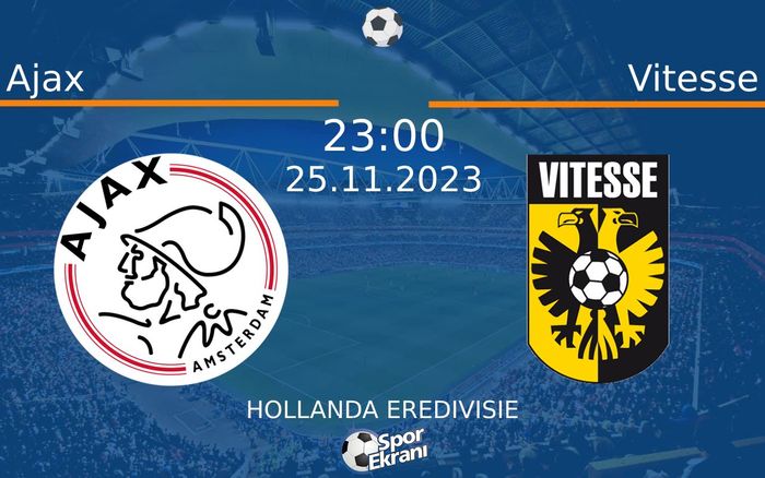 25 Kasım 2023 Ajax vs Vitesse maçı Hangi Kanalda Saat Kaçta Yayınlanacak? 25 Kasım 2023 Ajax vs Vitesse maçı Hangi Kanalda Saat Kaçta Yayınlanacak?