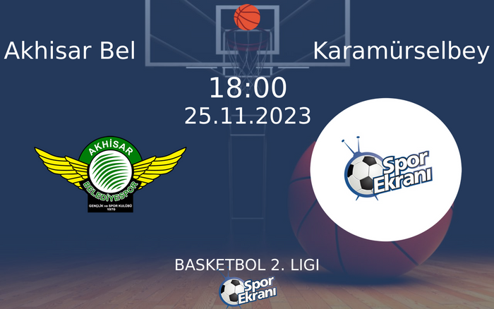 25 Kasım 2023 Akhisar Bel vs Karamürselbey maçı Hangi Kanalda Saat Kaçta Yayınlanacak? 25 Kasım 2023 Akhisar Bel vs Karamürselbey maçı Hangi Kanalda Saat Kaçta Yayınlanacak?