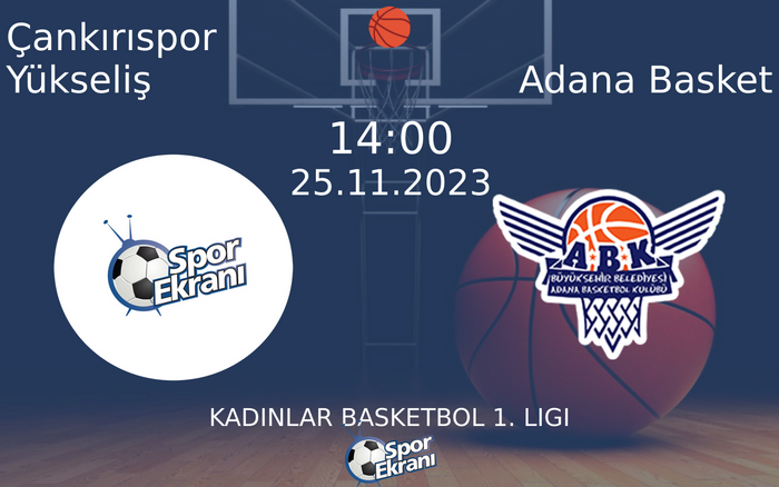 25 Kasım 2023 Çankırıspor Yükseliş vs Adana Basket maçı Hangi Kanalda Saat Kaçta Yayınlanacak? 25 Kasım 2023 Çankırıspor Yükseliş vs Adana Basket maçı Hangi Kanalda Saat Kaçta Yayınlanacak?