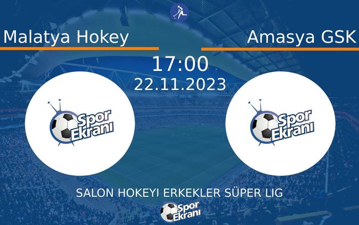 22 Kasım 2023 Malatya Hokey vs Amasya GSK maçı Hangi Kanalda Saat Kaçta Yayınlanacak? 22 Kasım 2023 Malatya Hokey vs Amasya GSK maçı Hangi Kanalda Saat Kaçta Yayınlanacak?