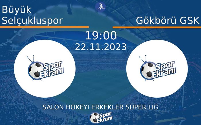 22 Kasım 2023 Büyük Selçukluspor vs Gökbörü GSK maçı Hangi Kanalda Saat Kaçta Yayınlanacak? 22 Kasım 2023 Büyük Selçukluspor vs Gökbörü GSK maçı Hangi Kanalda Saat Kaçta Yayınlanacak?