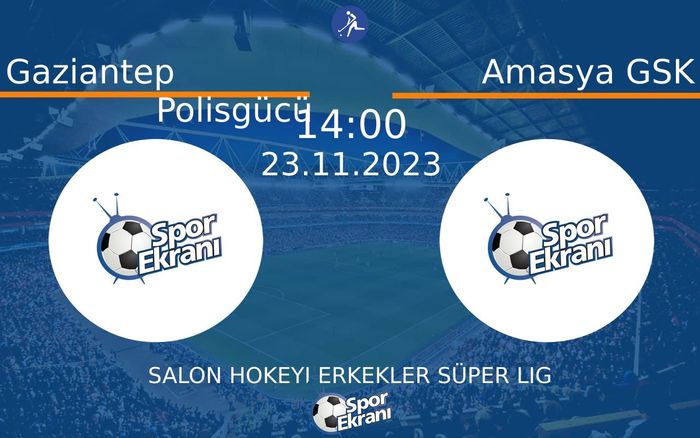23 Kasım 2023 Gaziantep Polisgücü vs Amasya GSK maçı Hangi Kanalda Saat Kaçta Yayınlanacak? 23 Kasım 2023 Gaziantep Polisgücü vs Amasya GSK maçı Hangi Kanalda Saat Kaçta Yayınlanacak?
