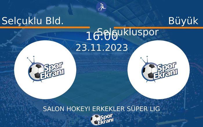 23 Kasım 2023 Selçuklu Bld. vs Büyük Selçukluspor maçı Hangi Kanalda Saat Kaçta Yayınlanacak? 23 Kasım 2023 Selçuklu Bld. vs Büyük Selçukluspor maçı Hangi Kanalda Saat Kaçta Yayınlanacak?