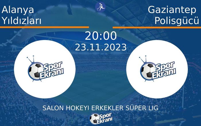 23 Kasım 2023 Alanya Yıldızları vs Gaziantep Polisgücü maçı Hangi Kanalda Saat Kaçta Yayınlanacak?