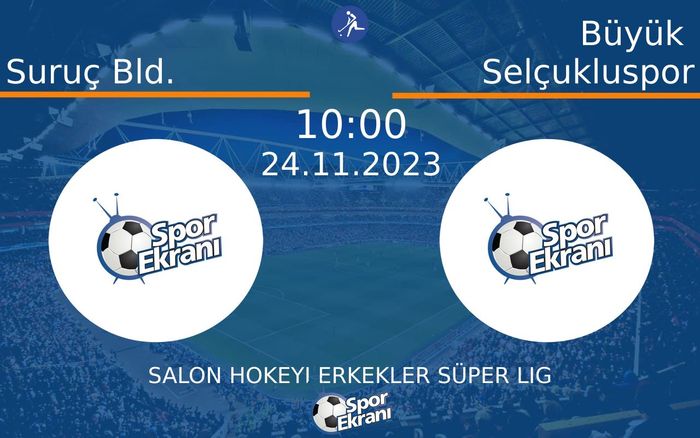 24 Kasım 2023 Suruç Bld. vs Büyük Selçukluspor maçı Hangi Kanalda Saat Kaçta Yayınlanacak? 24 Kasım 2023 Suruç Bld. vs Büyük Selçukluspor maçı Hangi Kanalda Saat Kaçta Yayınlanacak?