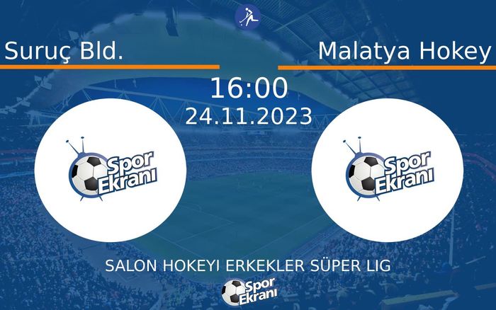 24 Kasım 2023 Suruç Bld. vs Malatya Hokey maçı Hangi Kanalda Saat Kaçta Yayınlanacak? 24 Kasım 2023 Suruç Bld. vs Malatya Hokey maçı Hangi Kanalda Saat Kaçta Yayınlanacak?