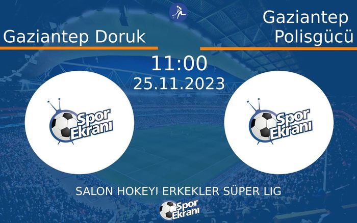 25 Kasım 2023 Gaziantep Doruk vs Gaziantep Polisgücü maçı Hangi Kanalda Saat Kaçta Yayınlanacak? 25 Kasım 2023 Gaziantep Doruk vs Gaziantep Polisgücü maçı Hangi Kanalda Saat Kaçta Yayınlanacak?