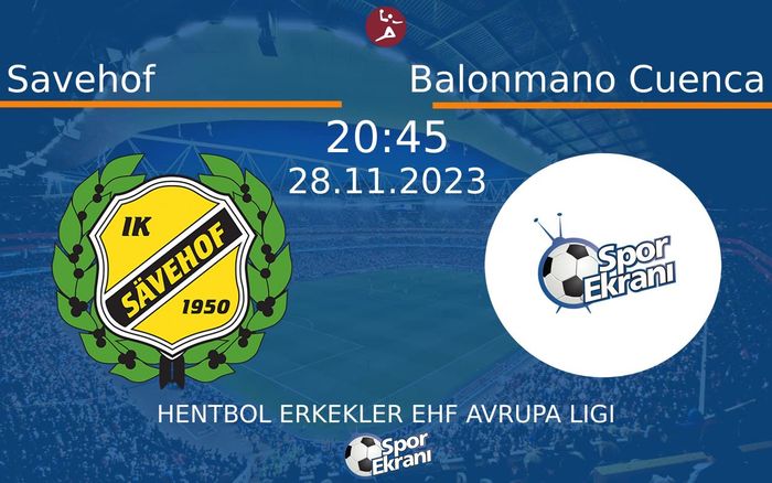 28 Kasım 2023 Savehof vs Balonmano Cuenca maçı Hangi Kanalda Saat Kaçta Yayınlanacak? 28 Kasım 2023 Savehof vs Balonmano Cuenca maçı Hangi Kanalda Saat Kaçta Yayınlanacak?