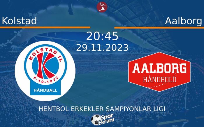 29 Kasım 2023 Kolstad vs Aalborg maçı Hangi Kanalda Saat Kaçta Yayınlanacak? 29 Kasım 2023 Kolstad vs Aalborg maçı Hangi Kanalda Saat Kaçta Yayınlanacak?