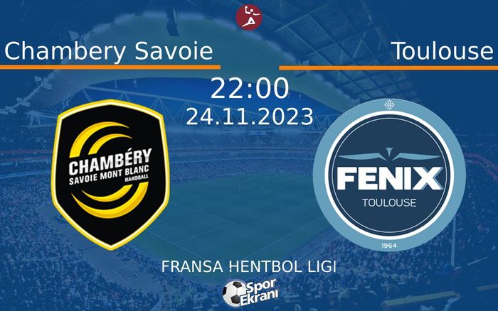 24 Kasım 2023 Chambery Savoie vs Toulouse maçı Hangi Kanalda Saat Kaçta Yayınlanacak? 24 Kasım 2023 Chambery Savoie vs Toulouse maçı Hangi Kanalda Saat Kaçta Yayınlanacak?