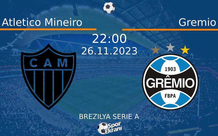 26 Kasım 2023 Atletico Mineiro vs Gremio maçı Hangi Kanalda Saat Kaçta Yayınlanacak? 26 Kasım 2023 Atletico Mineiro vs Gremio maçı Hangi Kanalda Saat Kaçta Yayınlanacak?