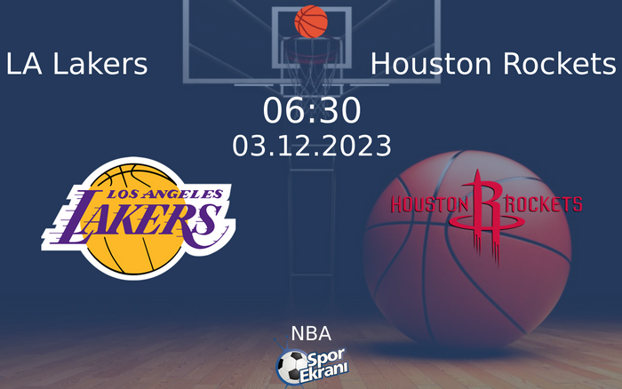 03 Aralık 2023 LA Lakers vs Houston Rockets maçı Hangi Kanalda Saat Kaçta Yayınlanacak? 03 Aralık 2023 LA Lakers vs Houston Rockets maçı Hangi Kanalda Saat Kaçta Yayınlanacak?