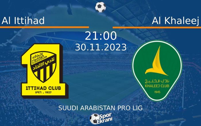 30 Kasım 2023 Al Ittihad vs Al Khaleej maçı Hangi Kanalda Saat Kaçta Yayınlanacak? 30 Kasım 2023 Al Ittihad vs Al Khaleej maçı Hangi Kanalda Saat Kaçta Yayınlanacak?