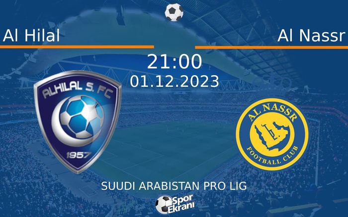 01 Aralık 2023 Al Hilal vs Al Nassr maçı Hangi Kanalda Saat Kaçta Yayınlanacak? 01 Aralık 2023 Al Hilal vs Al Nassr maçı Hangi Kanalda Saat Kaçta Yayınlanacak?
