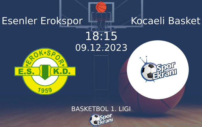 09 Aralık 2023 Esenler Erokspor vs Kocaeli Basket maçı Hangi Kanalda Saat Kaçta Yayınlanacak? 09 Aralık 2023 Esenler Erokspor vs Kocaeli Basket maçı Hangi Kanalda Saat Kaçta Yayınlanacak?