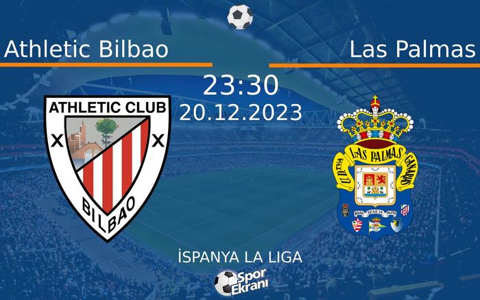 20 Aralık 2023 Athletic Bilbao vs Las Palmas maçı Hangi Kanalda Saat Kaçta Yayınlanacak? 20 Aralık 2023 Athletic Bilbao vs Las Palmas maçı Hangi Kanalda Saat Kaçta Yayınlanacak?