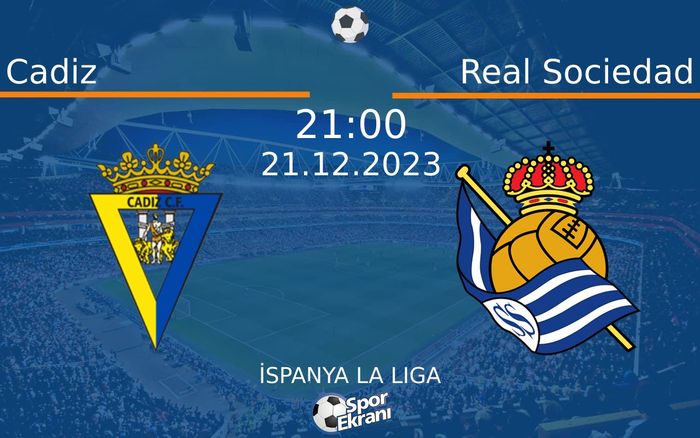 21 Aralık 2023 Cadiz vs Real Sociedad maçı Hangi Kanalda Saat Kaçta Yayınlanacak? 21 Aralık 2023 Cadiz vs Real Sociedad maçı Hangi Kanalda Saat Kaçta Yayınlanacak?
