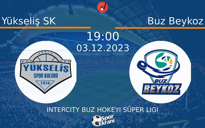03 Aralık 2023 Yükseliş SK vs Buz Beykoz maçı Hangi Kanalda Saat Kaçta Yayınlanacak? 03 Aralık 2023 Yükseliş SK vs Buz Beykoz maçı Hangi Kanalda Saat Kaçta Yayınlanacak?