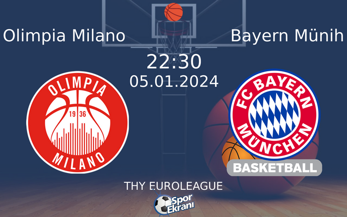 05 Ocak 2024 Olimpia Milano vs Bayern Münih maçı Hangi Kanalda Saat Kaçta Yayınlanacak? 05 Ocak 2024 Olimpia Milano vs Bayern Münih maçı Hangi Kanalda Saat Kaçta Yayınlanacak?