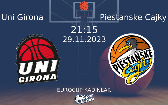 29 Kasım 2023 Uni Girona vs Piestanske Cajky maçı Hangi Kanalda Saat Kaçta Yayınlanacak? 29 Kasım 2023 Uni Girona vs Piestanske Cajky maçı Hangi Kanalda Saat Kaçta Yayınlanacak?