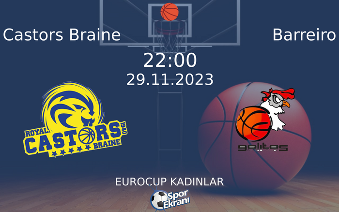 29 Kasım 2023 Castors Braine vs Barreiro maçı Hangi Kanalda Saat Kaçta Yayınlanacak? 29 Kasım 2023 Castors Braine vs Barreiro maçı Hangi Kanalda Saat Kaçta Yayınlanacak?